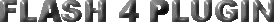 MACROMEDIA FLASH 4 PLUGIN